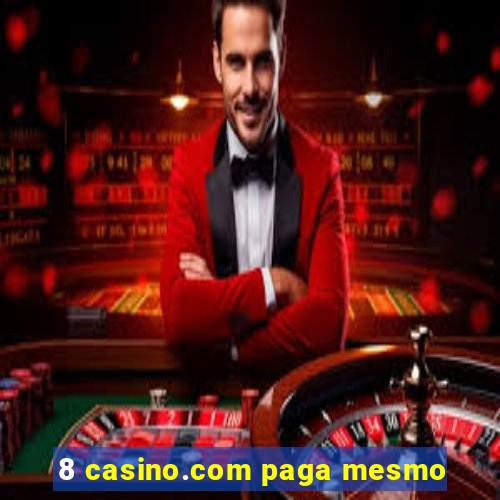 8 casino.com paga mesmo